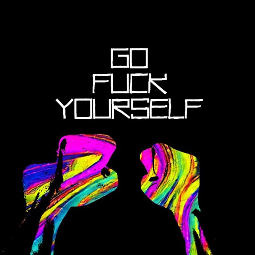 Go Fuck Yourself