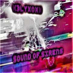 k3lyxoxx ~ Sound Of Sirens [pr1ze + Neverquest]