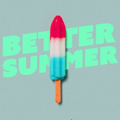 Better Summer