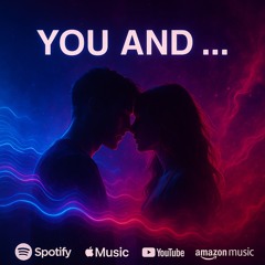 You And…