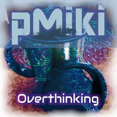 Overthinking (Original Mix)