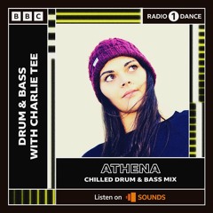 Radio 1 Chilled Drum & Bass Mix with Athena