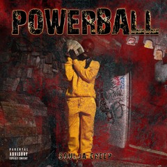 Soulja Creep - Powerball (Official Audio)