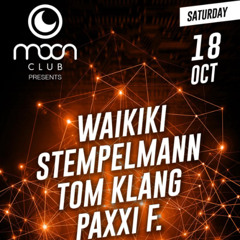 Moon Club - 18.10.2025 - Tom Klang , Stempelmann , Waikiki , Paxxi F.