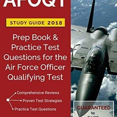 View PDF AFOQT Study Guide 2018: Prep Book & Practice Test Questions for the Air Force Officer Q