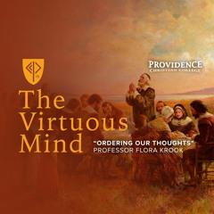 The Virtuous Mind • "Ordering our Thoughts" (Professor Flora Krook)