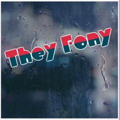 They fony