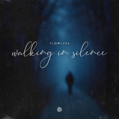 Flowless - Walking in Silence