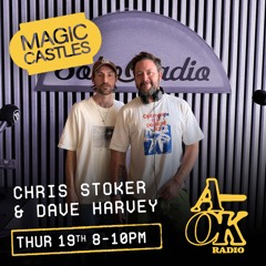 Soho Radio - Magic Castles  with Chris Stoker & Dave Harvey 19.09.24