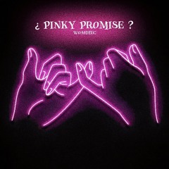 Pinky promise ? ( prod. whosdyansty )