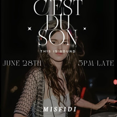 MisFidi @ C'est Du Son / 28 June / Bad Manors