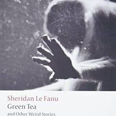 Green Tea, and Other Weird Stories, Oxford World's Classics# $E-book!