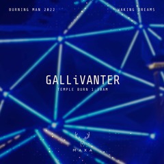 GALLiVANTER - Maxa - Burning Man 2022