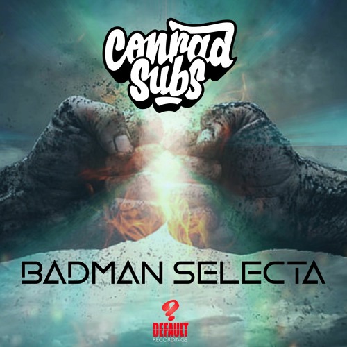 Conrad Subs - Badman Selecta - Out Now