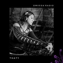 Omveda Radio 015 - DJ Thaty