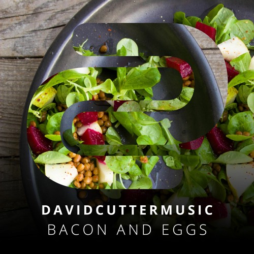 Stream Bacon And Eggs by David Cutter Music Listen online for free on