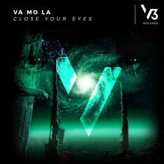 VA MO LA - Close Your Eyes (Original Mix)