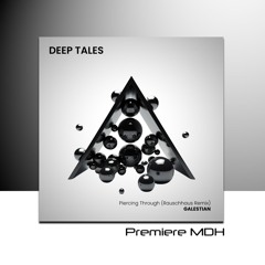 PREMIERE: Galestian - Piercing Through (Rauschhaus Remix) [Deep Tales]