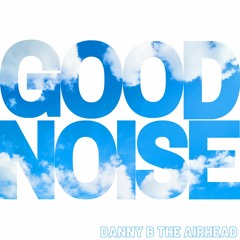 Good Noise