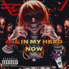 HazZyLocs-All In My Head Now ($imple)