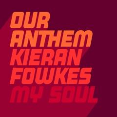 Our Anthem - My Soul  (Kevin McKay Extended Mix)