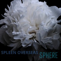 SPHERE    ////    (par  SPLEEN OVERSEAS Band)