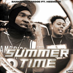 BankRoll RaeDoe ft. HeemBoii - Summer Time (Prod. 2.Tone) [Thizzler Exclusive]