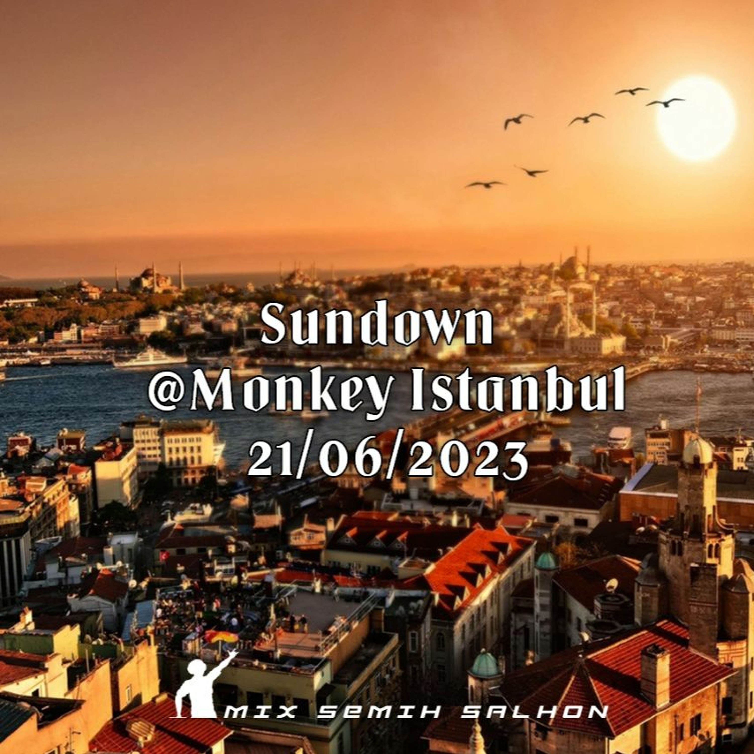 Sundown @Monkey Istanbul 21/06/2023