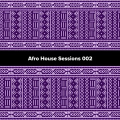 Afro House Sessions 002
