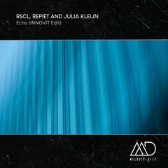 FREE DOWNLOAD: RSCL, Repiet and Julia Kleijn - Echo (INNOVIT Edit)