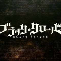 Black Clover OP 3 BLACK ROVER (TRAP REMIX)