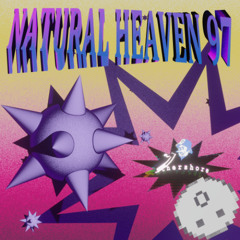 NATURAL HEAVEN '97