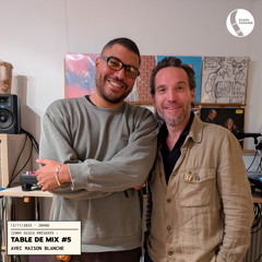 Table de Mix #5 - avec Maison Blanche