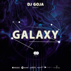 Dj Goja - Galaxy (Official Single)