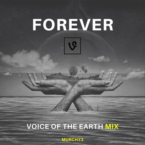 Forever (Voice Of The Earth Mix)