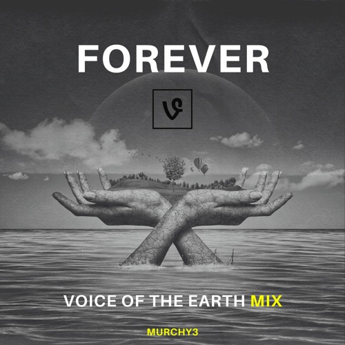 Forever (Voice Of The Earth Mix)