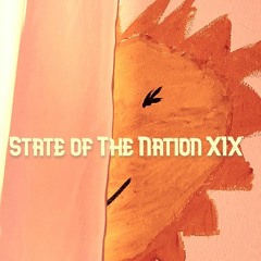 State of The Nation XIX