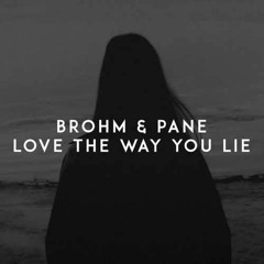 Brohm & Pane - love the way you lie slowed ❤️