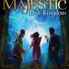 free EPUB 🗃️ Lost Kingdom (Order of the Majestic Book 2) by  Matt Myklusch [EPUB KIN