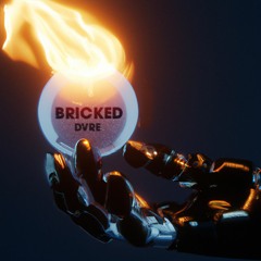 DVRE - BRICKED [FREE DL]