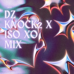 Knock2 x ISOxo Mix 2022