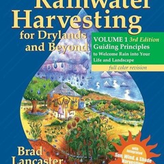 ⚡Ebook✔ Rainwater Harvesting for Drylands and Beyond, Volume 1, 3rd Edition: Gui