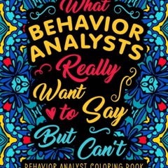✔PDF⚡️ Behavior Analyst Coloring Book for Adults: A Snarky & Humorous Appreciation
