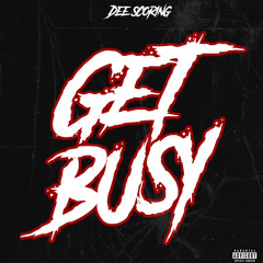 GET BUSY - DEE SCORING