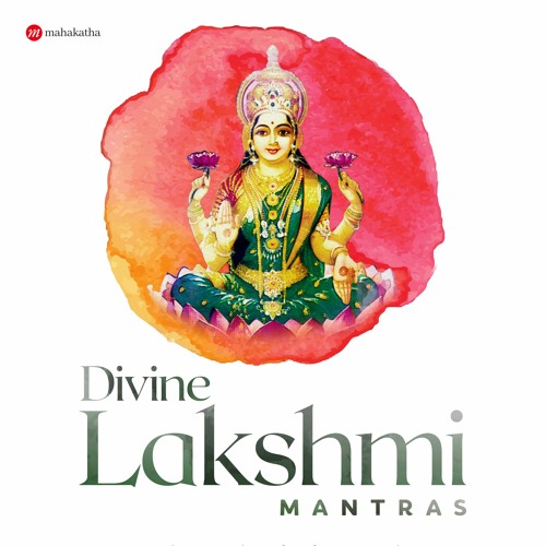 Stream Mahakatha Meditation Mantras | Listen to Divine Lakshmi Mantras by Mahakatha  Meditation Mantras playlist online for free on SoundCloud