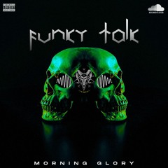 Morning Glory- Funkey Talk