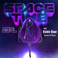 S3RL feat. Riddle Anne - Space-Time (Damian LH Remix)
