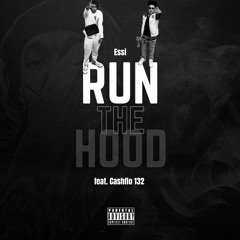 Run The Hood (Cashflo 132 x Essi)