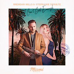 Brendan Mills & Stephanie Schulte - I Can't Get Enough