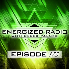 Energized Radio 175 With Derek Palmer
